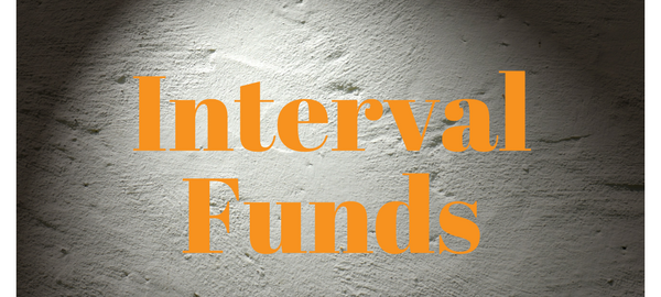 More on Interval Funds