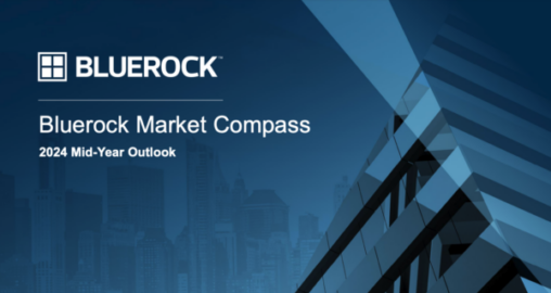 Bluerock Market Compass 2024 Mid-Year Outlook